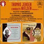 Nielsen: Flute Concerto; Maskarade - Excerpts; Concerto, Op.57 - Holger Gilbert-Jespersen (flute); Ib Eriksson (clarinet); Danish Radio Symphony Orchestra