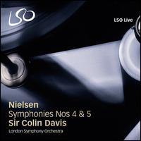 Nielsen: Symphonies Nos. 4 & 5 - London Symphony Orchestra; Colin Davis (conductor)
