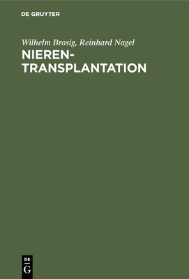 Nierentransplantation - Brosig, Wilhelm, and Nagel, Reinhard
