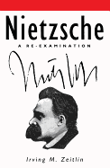 Nietzsche: A Re-Examination
