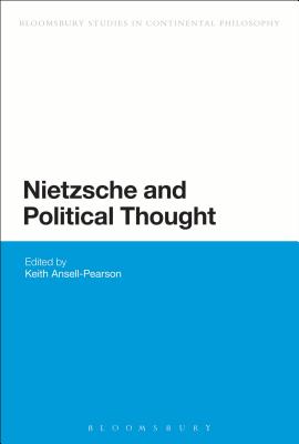Nietzsche and Political Thought - Ansell Pearson, Keith, Professor (Editor)