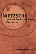 Nietzsche and the Transcendental Tradition