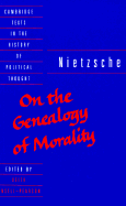 Nietzsche: 'On the Genealogy of Morality' and Other Writings - Nietzsche, Friedrich, and Ansell-Pearson, Keith (Editor), and Diethe, Carol (Editor)