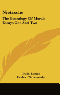 Nietzsche: The Genealogy Of Morals Essays One And Two