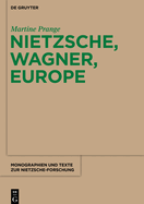 Nietzsche, Wagner, Europe