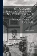 Nieuw Vlaemsch-Fransch Woordenbock. Nouveau Dictionnaire Flamand-Franais(Francais-Flamand).