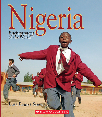 Nigeria (Enchantment of the World) (Library Edition) - Seavey, Lura Rogers