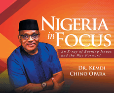 Nigeria in Focus: An X-ray of Burning Issues and the Way Forward
