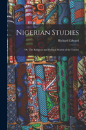 Nigerian Studies; or, The Religious and Political System of the Yoruba