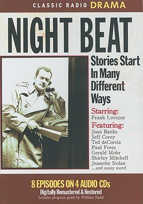 Night Beat: Stories Start in Many Different Ways - Lovejoy, Frank (Performed by), and Banks, Joan, and Corey, Jeff