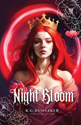 Night Bloom - Hunsaker, R G, and Diaz Arnold, Katrina (Editor)