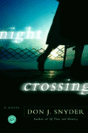 Night Crossing - Snyder, Don J