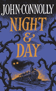 Night & Day: Brilliant new supernatural short stories from the acclaimed author of The Book of Lost Things