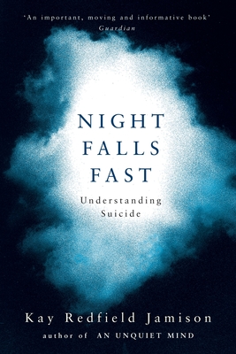 Night Falls Fast: Understanding Suicide - Redfield Jamison, Kay