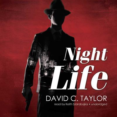 Night Life - Taylor, David C, and Szarabajka, Keith (Read by)
