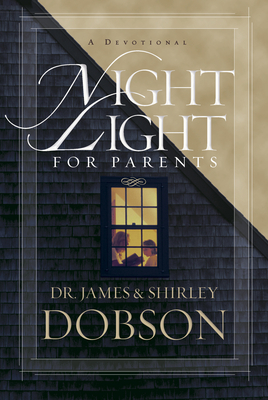 Night Light for Parents - Dobson, James C, Dr., PH.D., and Dobson, Shirley