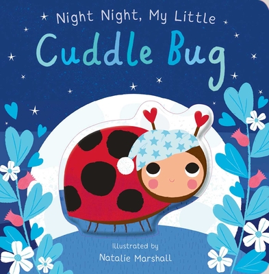 Night Night, My Little Cuddle Bug - Edwards, Nicola