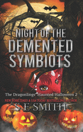 Night of the Demented Symbiots: The Dragonlings' Haunted Halloween 2: Science Fiction Romance
