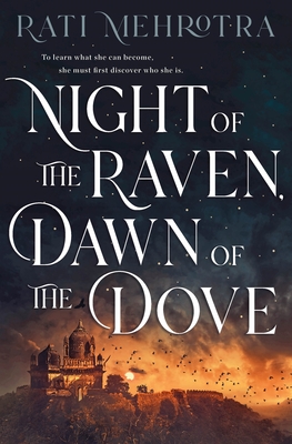 Night of the Raven, Dawn of the Dove - Mehrotra, Rati