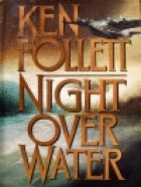 Night Over Water - Follett, Ken