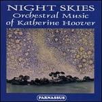 Night Skies: Orchestra Music of Katherine Hoover