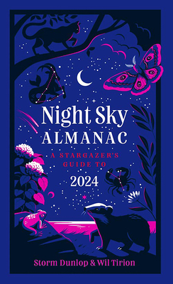 Night Sky Almanac 2024: A Stargazer's Guide - Dunlop, Storm, and Tirion, Wil, and Royal Observatory Greenwich
