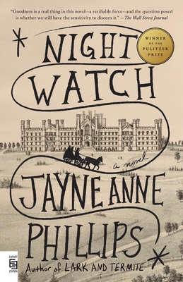 Night Watch - Phillips, Jayne Anne