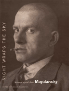 Night Wraps the Sky: Writings by and about Mayakovsky