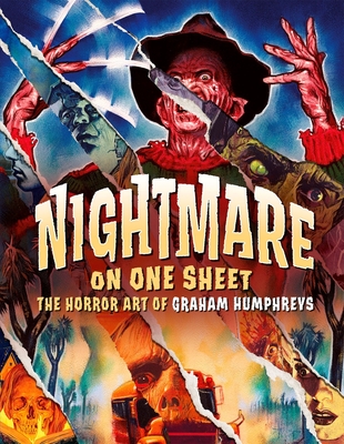 Nightmare On One Sheet: The Horror Art of Graham Humphreys - Humphreys, Graham