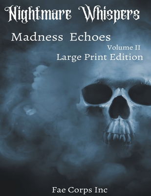 Nightmare Whispers: Madness Echoes (Large Print Edition) - Publishing, Fae Corps, and McDowell, Andrew, and Vega, Bf