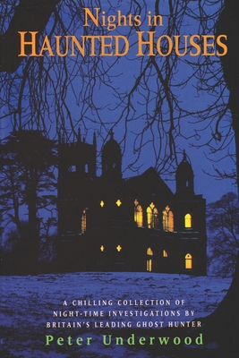 Nights in Haunted Houses - Underwood, Peter