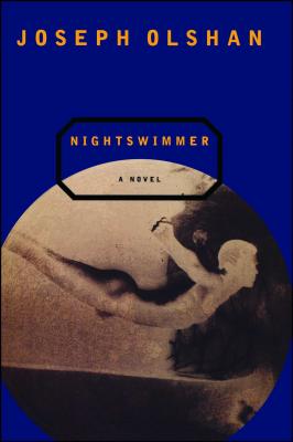 Nightswimmer - Olshan, Joseph