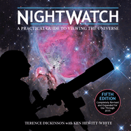Nightwatch: A Practical Guide to Viewing the Universe