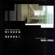 Nikken Sekkei: Building Future Japan, 1900-2000 - Bognar, Botond, and Frampton, Kenneth (Foreword by), and Bognar, Botand