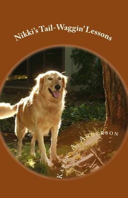 Nikki's Tail-Waggin' Lessons - Anderson, Karen a