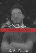 Nikolai: A NAXON Group Novel