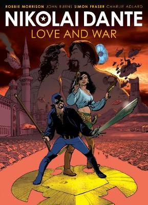 Nikolai Dante: Love and War - Morrison, Robbie, and Fraser, Simon, and Adlard, Charlie