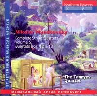 Nikolai Myaskovsky: Complete String Quartets, Vol. 5 (Quartets Nos. 12 & 13) - Taneyev Quartet