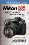 Nikon D300/D700 Multimedia Workshop