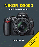 Nikon D3000: Series: The Expanded Guide Series