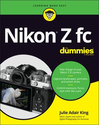Nikon Z FC for Dummies - King, Julie Adair