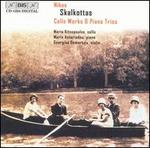 Nikos Skalkottas: Cello Works & Piano Trios