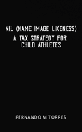 NIL (Name Image Likeness): A Tax Strategy For Child Athletes