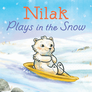 Nilak Plays in the Snow: English Edition