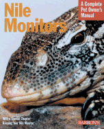 Nile Monitors: Everything about History, Care, Nutrition, Handling, and Behavior - Faust, Rob