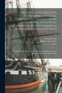 Niles' National Register, Containing Political, Historical, Geographical, Scientifical, Statistical, Economical, and Biographical Documents, Essays and Facts: Together With Notices of the Arts and Manufactures, and a Record of the Events of the Times; 32