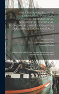 Niles' National Register, Containing Political, Historical, Geographical, Scientifical, Statistical, Economical, and Biographical Documents, Essays and Facts: Together With Notices of the Arts and Manufactures, and a Record of the Events of the Times; 62