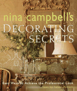 Nina Campbell's Decorating Secrets: Easy Ways to Achieve the Professional Look