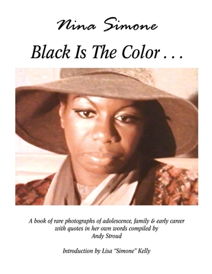 Nina Simone ''Black Is The Color...'' - Stroud, Andy