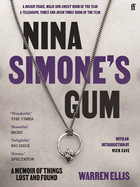Nina Simone's Gum: A Memoir of Things Lost and Found
